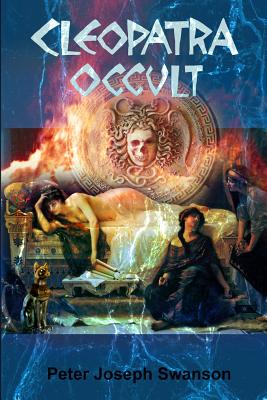 Cleopatra Occult - Swanson, Peter Joseph