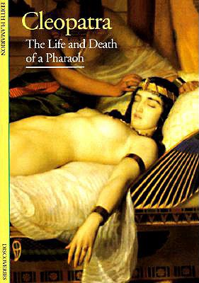 Cleopatra: The Life and Death of a Pharaoh - Flamarion, Edith