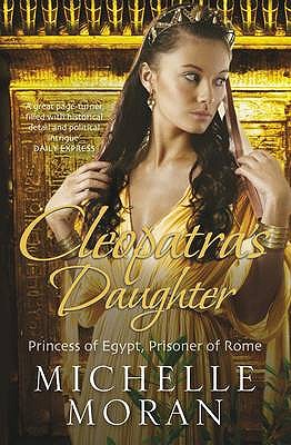 Cleopatra's Daughter - Moran, Michelle