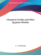 Cleopatra's Needles and Other Egyptian Obelisks