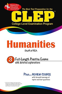 CLEP Humanities - Staff of Research Education Association, and The Staff of Rea, and Hannigan, Patrick A