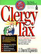 Clergy Tax 2000 Manual: A Tax Preparation Manual Developed for Clergy in Cooperation with IRS Tax Officials - Epstein, David