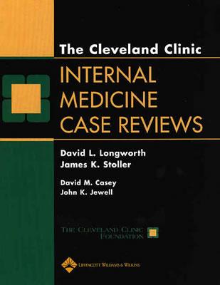 Cleveland Clinic Internal Medicine Case Reviews - Cleveland Clinic Foundation, and Stroller, James K, and Casey, David M, MD (Editor)