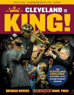 Cleveland Is King: The Cleveland Cavaliers' Historic 2016 Championship Season