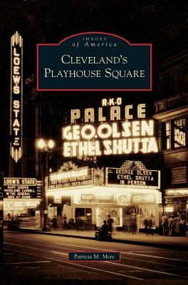 Cleveland's Playhouse Square - Mote, Patricia M