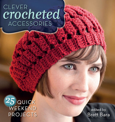 Clever Crocheted Accessories - Bara, Brett