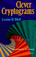 Clever Cryptograms - Moll, Louise B
