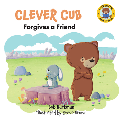 Clever Cub Forgives a Friend - Hartman, Bob