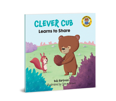 Clever Cub Learns to Share - Hartman, Bob