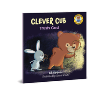 Clever Cub Trusts God