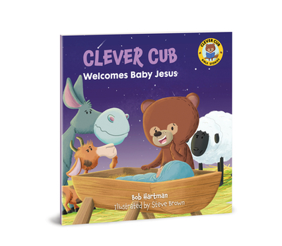Clever Cub Welcomes Baby Jesus - Hartman, Bob