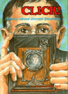 Click!: A Story about George Eastman