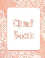 Client Book: Customer Tracking Log Book with alphabetized tabs and area for personal notes on products, services, date, time, and index page