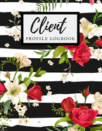 Client Profile Log Book: A-Z Alphabetical Client Data Organizer Record Log Book- Customer Appointment Information Pad - For Salons, Nail, Hair Stylists, Barbers, Event Planner & More