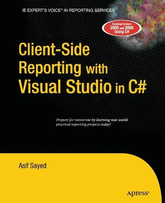 Client-Side Reporting with Visual Studio in C# - Sayed, Asif