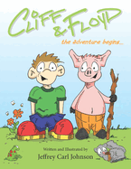 Cliff and Floyd: The Adventure Begins...