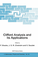 Clifford Analysis and Its Applications