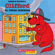 Clifford, El Perro Bombero: (Spanish Language Edition of Clifford the Firehouse Dog)