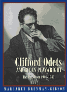 Clifford Odets: American Playwright: The Years from 1906 to 1940