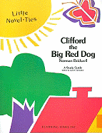 Clifford the Big Red Dog: Little Novel-Ties