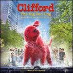 Clifford, the Big Red Dog [Original Motion Picture Soundtrack]