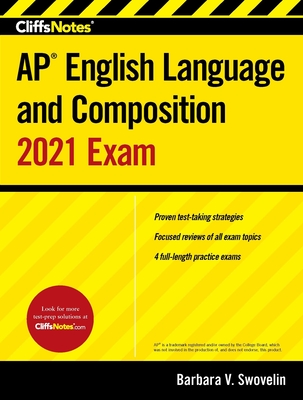 Cliffsnotes AP English Language and Composition 2021 Exam - Swovelin, Barbara V