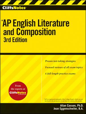 Cliffsnotes AP English Literature and Composition, 3rd Edition - Casson, Allan