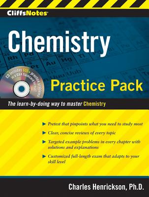 CliffsNotes Chemistry Practice Pack - Henrickson, Charles, Ph.D.