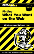 Cliffsnotes Finding What You Want on the Web