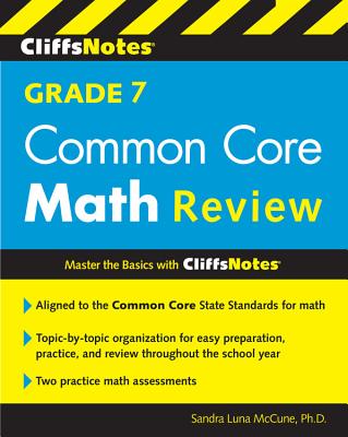 Cliffsnotes Grade 7 Common Core Math Review - Luna McCune, Sandra