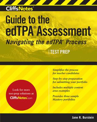 CliffsNotes Guide to the edTPA Assessment - Burstein, Jane R