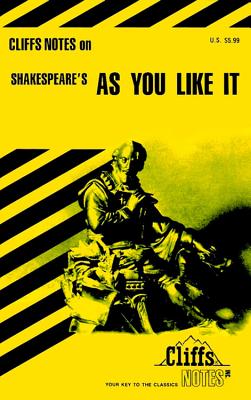Cliffsnotes on Shakespeare's as You Like It - Smith, Tom