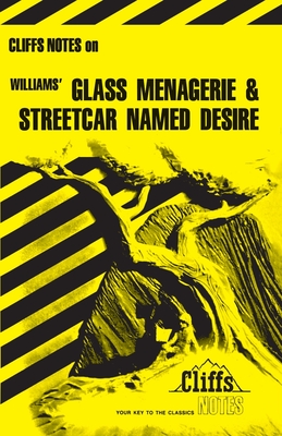 Cliffsnotes on Williams' the Glass Menagerie & a Streetcar Named Desire - Roberts, James L, PH.D.