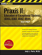 CliffsNotes Praxis II: Education of Exceptional Students (0353, 0382, 0542, 0544) Test Prep