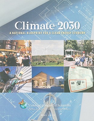 Climate 2030: National Blueprint for a Clean Energy Economy - Cleetus, Rachel, and Clemmer, Steven, and Friedman, David