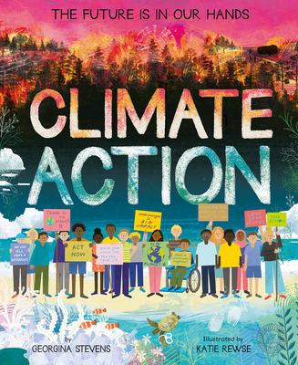 Climate Action: The Future Is in Our Hands - Stevens, Georgina