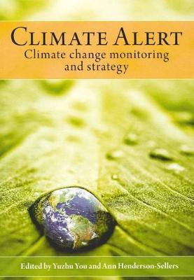 Climate Alert: Climate Change Monitoring and Strategy - You, Yuzhu (Editor), and Henderson-Sellers, Ann (Editor)