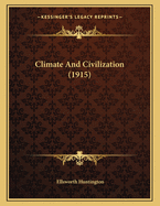 Climate and Civilization (1915)