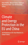 Climate and Energy Protection in the EU and China: 5th Workshop on EU-Asia Relations in Global Politics