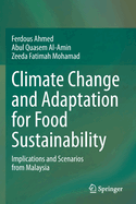 Climate Change and Adaptation for Food Sustainability: Implications and Scenarios from Malaysia
