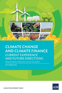 Climate Change and Climate Finance: Current Experience and Future Directions