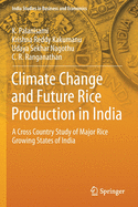 Climate Change and Future Rice Production in India: A Cross Country Study of Major Rice Growing States of India