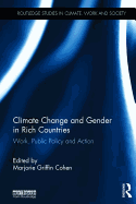 Climate Change and Gender in Rich Countries: Work, public policy and action