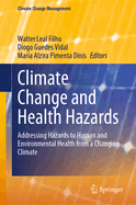 Climate Change and Health Hazards: Addressing Hazards to Human and Environmental Health from a Changing Climate