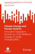 Climate Change and Human Systems: Innovative Adaptation Services as a Soft-Resilience Strategy to Tackle Emerging Risks