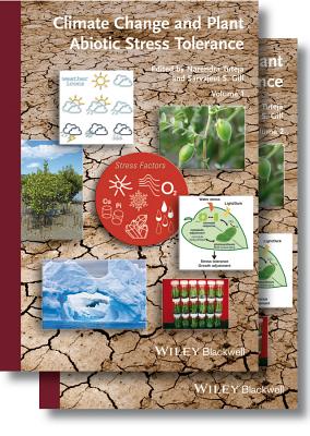Climate Change and Plant Abiotic Stress Tolerance - Tuteja, Narendra (Editor), and Gill, Sarvajeet S. (Editor)