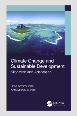 Climate Change and Sustainable Development: Mitigation and Adaptation - Streimikiene, Dalia, and Mikalauskiene, Asta