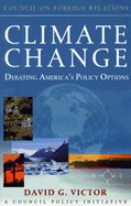 Climate Change: Debating America's Policy Options