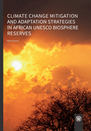 Climate change mitigation and adaptation strategies in African UNESCO biosphere reserves