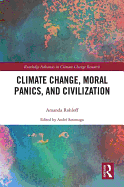 Climate Change, Moral Panics and Civilization